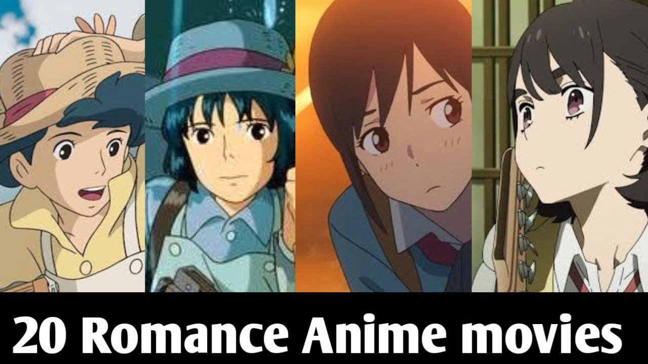 20 Best Romance Anime Movies.