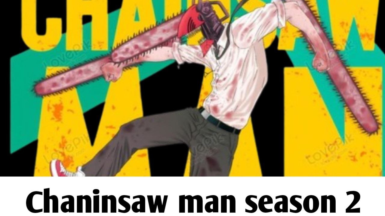 Chainsaw Man season 2, movie and release date?